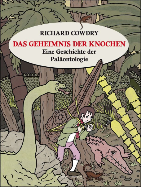 Das Geheimnis der Knochen  - Eine Geschichte der Paläontologie